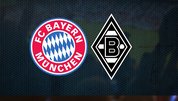 Bayern Münih-Mönchengladbach maçı saat kaçta? Hangi kanalda?