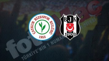 Rizespor - Beşiktaş | CANLI