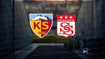 Kayserispor - Sivasspor | CANLI
