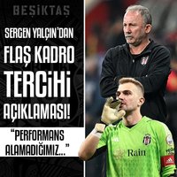 Yalçın'dan kadro tercihi açıklaması! "Performans alamadığımız..."