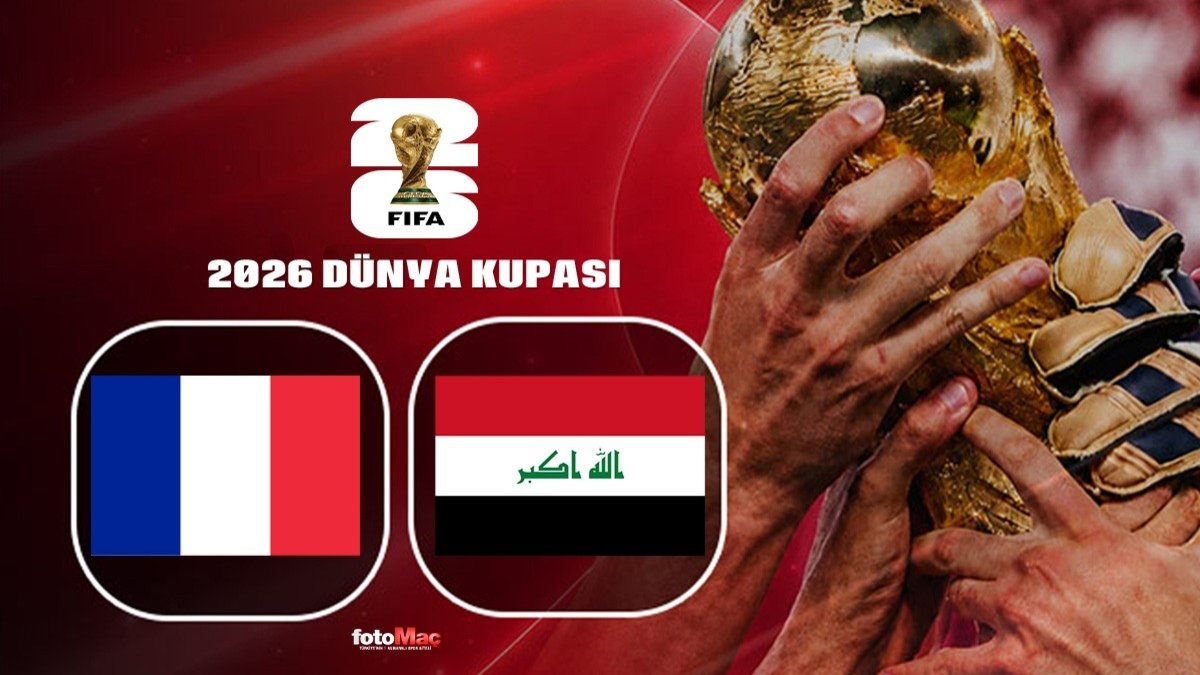 Fransa-Irak maçı CANLI | 2026 Dünya Kupası