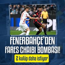 Fenerbahçe'den Fares Chaibi harekatı!