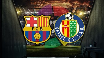Barcelona Getafe maçı ne zaman saat kaçta ve hangi kanalda?