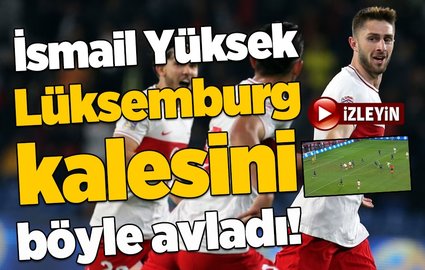 İsmail Yüksek ceza sahası dışından böyle avladı!