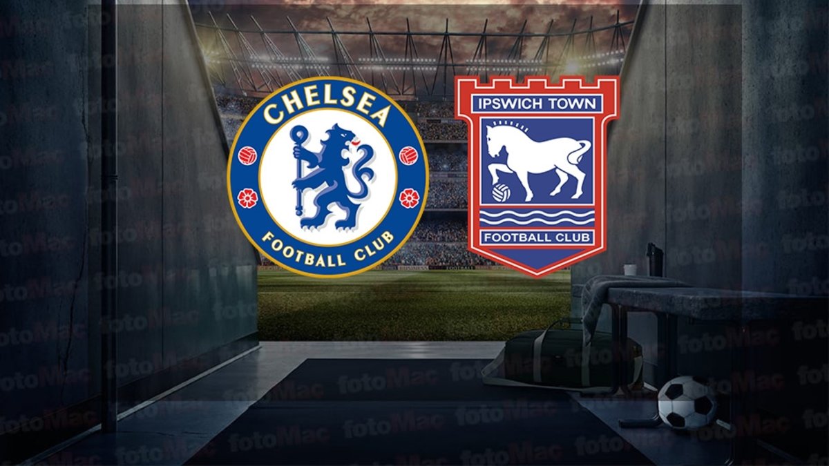 Chelsea-Ipswich Town maçı ne zaman? Saat kaçta ve hangi kanalda canlı yayınlanacak? | İngiltere Premier Lig Chelsea-Ipswich Town maçı ne zaman? Saat kaçta ve hangi kanalda canlı yayınlanacak? | İngiltere Premier Lig
