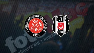 Fatih Karagümrük - Beşiktaş maçı CANLI İZLE 💥 | Fatih Karagümrük - Beşiktaş maçı hangi kanalda canlı yayınlanacak? Beşiktaş maçı saat kaçta oynanacak?