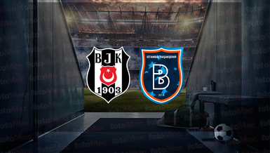BEŞİKTAŞ BAŞAKŞEHİR MAÇI CANLI İZLE | Beşiktaş RAMS Başakşehir maçı ne zaman? BJK maçı hangi kanalda?