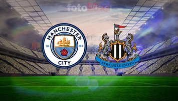 Manchester City-Newcastle United maçı detayları!