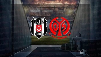 Beşiktaş - Mainz 05 maçı CANLI