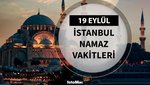 İstanbul namaz vakitleri 19 Eylül 2024