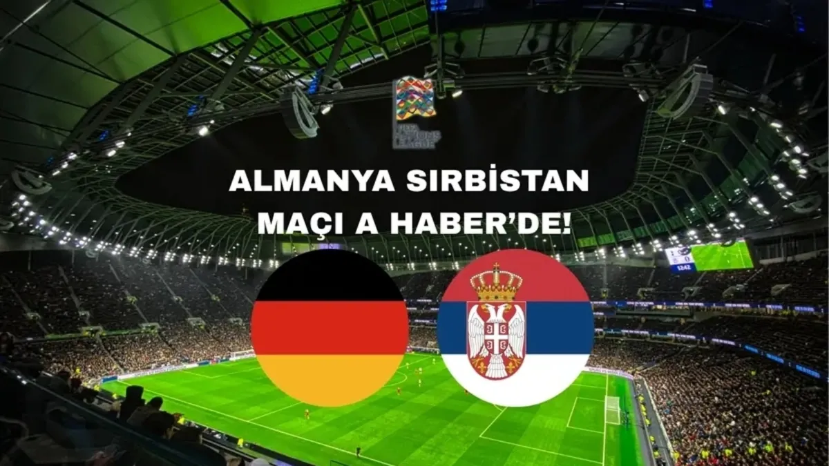 Almanya Sırbistan Maçı A Haber'den Canlı Yayınlanacak