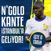 Kante İstanbul'a geliyor! İşte o tarih