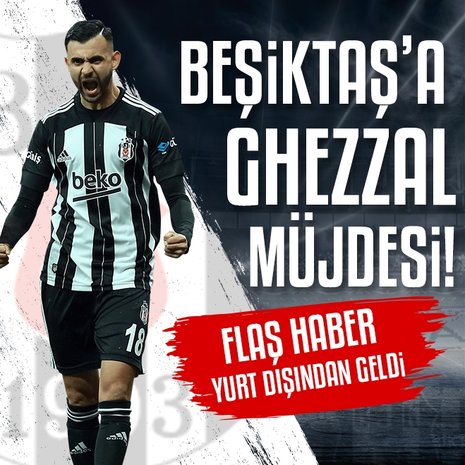 TRANSFER HABERLERİ | Beşiktaş’a Rachid Ghezzal müjdesi!