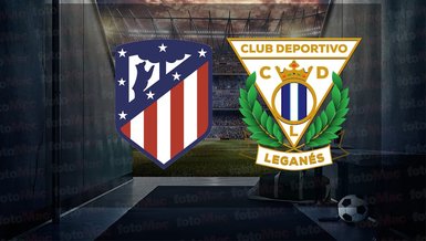 Atletico Madrid - Leganes maçı ne zaman? Saat kaçta ve hangi kanalda canlı yayınlanacak? | İspanya La Liga