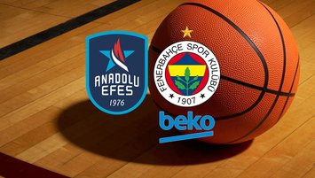 Anadolu Efes - F.Bahçe Beko | CANLI