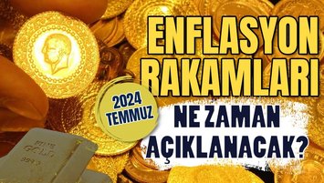 2024 Temmuz ayı enflasyon rakamları ne zaman açıklanacak?