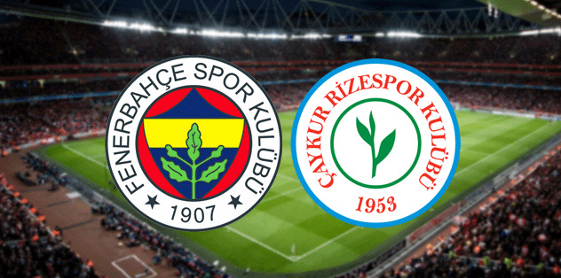 Fenerbahce Caykur Rizespor Maci Ne Zaman Eksik Oyuncular Macin Yayin Bilgileri Son Dakika