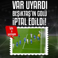 VAR uyardı Beşiktaş'ın golü geçersiz sayıldı! İşte o pozisyon