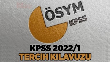 KPSS-2022/1 Tercih kılavuzu | KPSS tercih işlemleri nasıl yapılır?