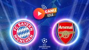 Bayern Münih - Arsenal maçı saat kaçta?