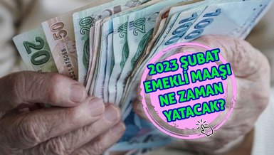 EMEKLİ MAAŞI NE ZAMAN YATACAK 2023 ŞUBAT? | Emekli maaşları yattı mı, ne zaman yatar SSK, Bağkur, Emekli Sandığı?