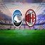 Atalanta-Milan maçı detayları!