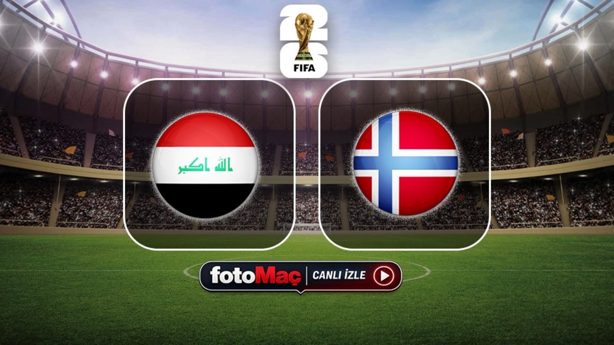 Irak-Norveç maçı CANLI İZLE (FIFA 2026 Dünya Kupası)