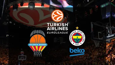Valencia Basket Fenerbahçe Beko maçı | CANLI