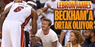 LeBron, Beckham'a ortak oluyor