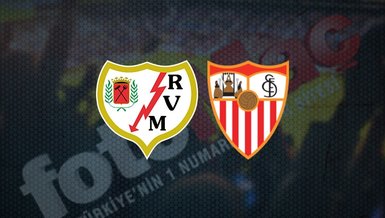 Real Vallecano - Sevilla maçı ne zaman, saat kaçta ve hangi kanalda canlı yayınlanacak? | İspanya La Liga