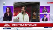 Erden Timur tutuklandı