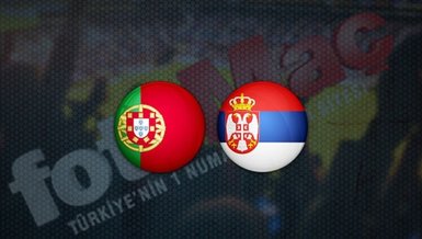 Portekiz - Sırbistan maçı CANLI