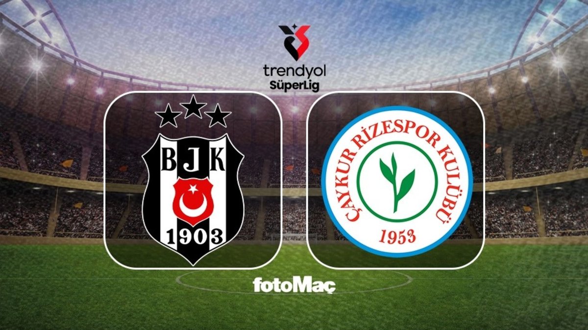Beşiktaş-Rizespor maçı canlı | Saati, kanalı ve 11'leri! Dolmabahçe'de hataya yer yok!