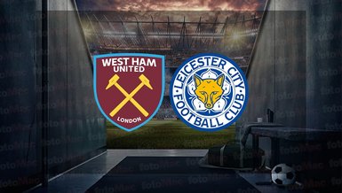 West Ham United - Leicester City maçı ne zaman, saat kaçta ve hangi kanalda canlı yayınlanacak? | İngiltere Premier Lig
