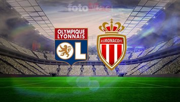 Lyon - Monaco maçı bilgileri | İZLE
