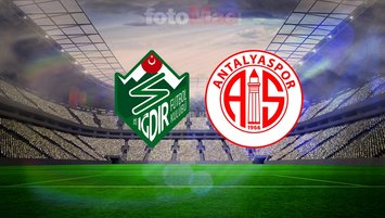 Iğdır FK-Antalyaspor maçı saat kaçta?