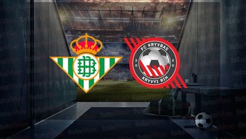 Real Betis - Kryvbas maçı ne zaman?