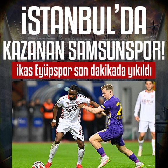 ikas Eyüpspor karşısında Samsunspor kazandı!