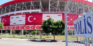 Antalya Stadı'nda yüksek güvenlik
