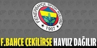 'Fenerbahçe'siz havuz dağılır