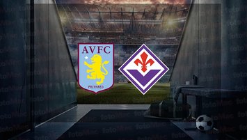 Aston Villa - Fiorentina maçı ne zaman?