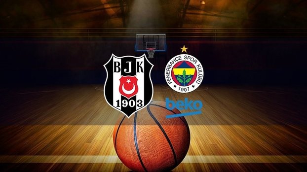 Beşiktaş Emlakjet Fenerbahçe Beko basketbol maçı CANLI İZLE (Beşiktaş-Fenerbahçe canlı skor)