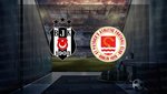 Beşiktaş-St. Patrick’s | CANLI