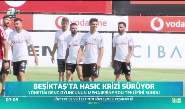 Beşiktaş'ta Hasic krizi sürüyor