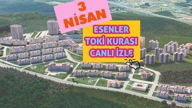 TOKİ ESENLER CANLI YAYIN 3 NİSAN | İstanbul Esenler TOKİ kurası canlı izle - TOKİ Esenler genç, engelli, emekli, normal kura çekilişi CANLI