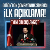 Doğan: Yeni bir başlangıç!