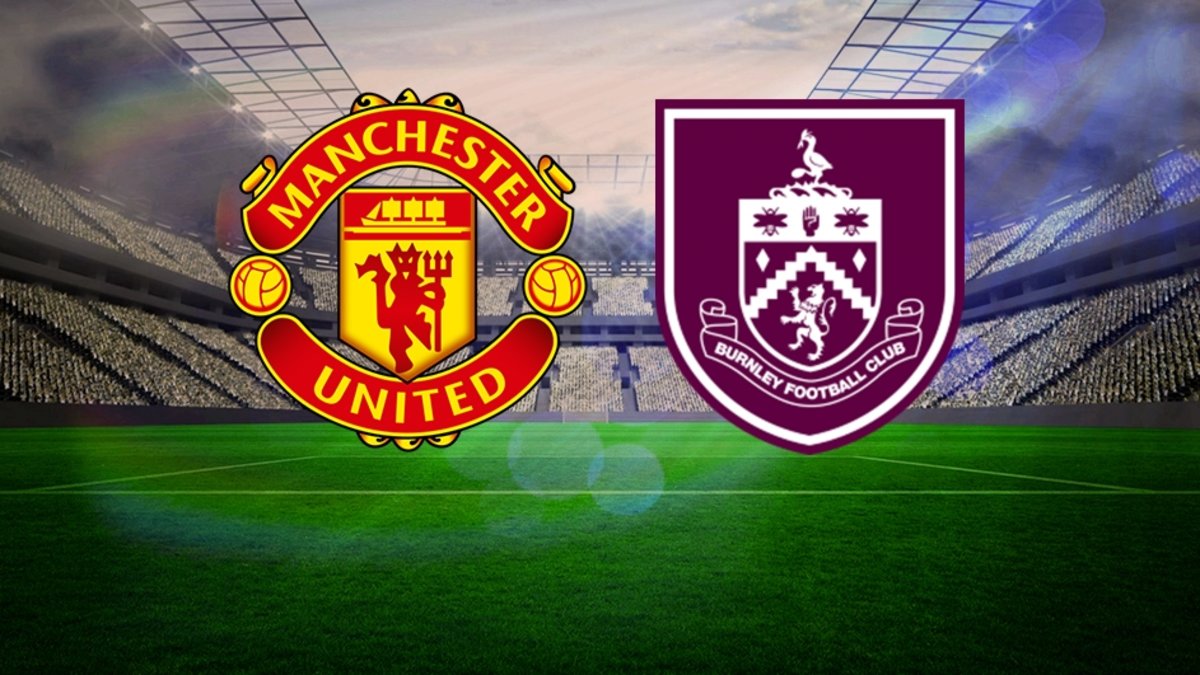 Manchester United - Burnley maçı ne zaman, saat kaçta, hangi kanalda? Premier Lig Manchester United - Burnley maçı ne zaman, saat kaçta, hangi kanalda? Premier Lig