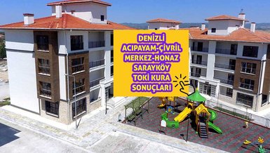DENİZLİ MERKEZ TOKİ SONUÇ - Denizli Acıpayam, Çivril, Honaz, Merkez, Sarayköy kura çekiliş sonuçları | Denizli TOKİ kazananlar isim listesi