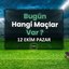 Bugün hangi maçlar var? 12 Ekim Pazar