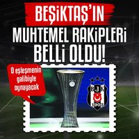 Beşiktaş'ın muhtemel rakibi belli oldu!